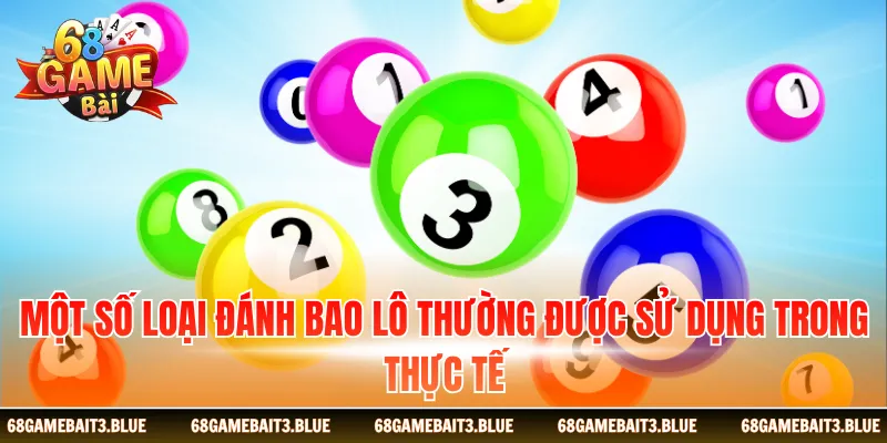 Một số loại đánh bao lô thường được sử dụng trong thực tế