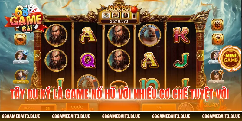 Tây du ký là game nổ hũ với nhiều cơ chế tuyệt vời